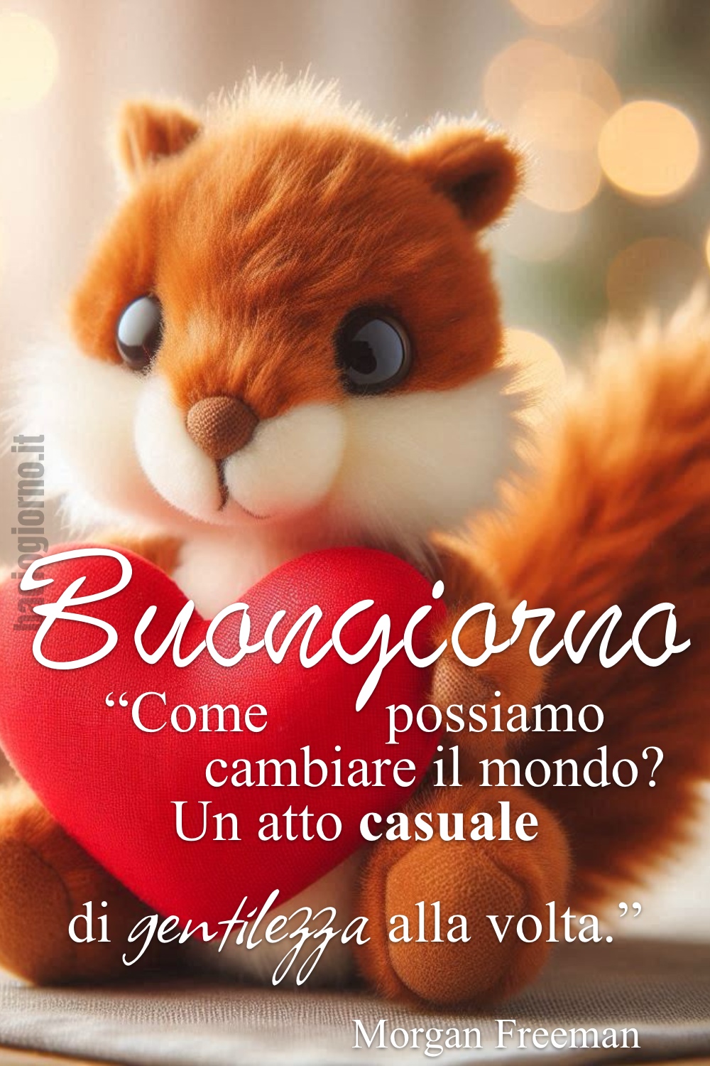 Buongiorno. “Come possiamo cambiare il mondo? Un atto casuale di gentilezza alla volta.” Morgan Freeman